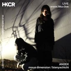 AN(8)X W/ moua dimension &  bianyachichi  - 25/01/2025