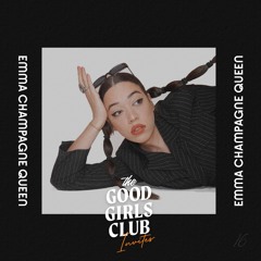 The Good Girls Club invites: Emma Champagne Queen @TivoliVredenburg