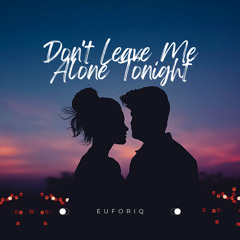 Don't Leave Me Alone Tonight