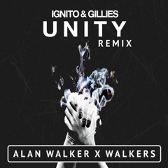 Alan Walker - Unity (Ignito & Gillies Remix) *FREE DOWNLOAD*