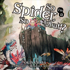 FREE PDF 📒 So I'm a Spider, So What?, Vol. 1 (Light Novel) by  Okina Baba,Tsukasa Ki