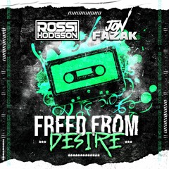 Rossi Hodgson & Jon Fazak - Freed From Desire (Bounce Remix)