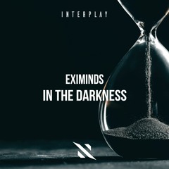 Eximinds - In The Darkness [FREE DOWNLOAD]