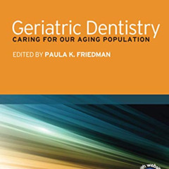 [FREE] EPUB ✏️ Geriatric Dentistry: Caring for Our Aging Population by  Paula K. Frie