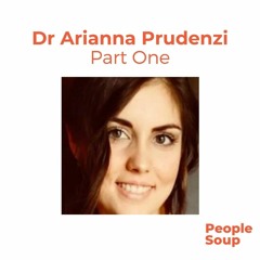 Dr Arianna Prudenzi - Part One