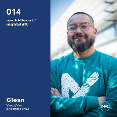 nachtdienst / nightshift 014 - Glenn (VierbijVier, Enschede) vinyl only