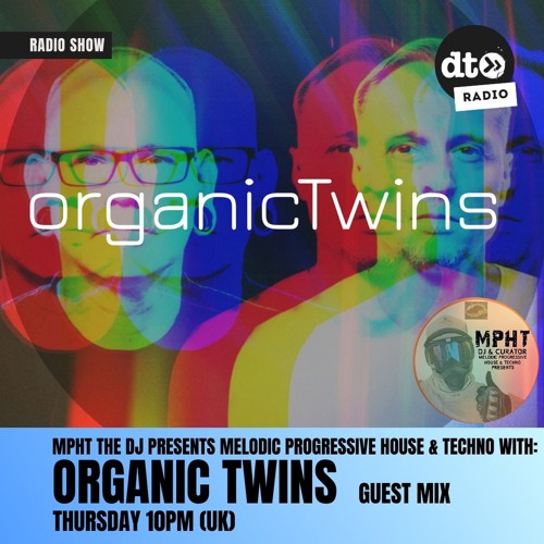 MPHT the DJ Pres. Melodic Progressive House & Techno 05 > Data Transmission 30.01.2025 ORGANIC TWINS
