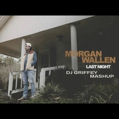 Pick Me Up Last Night - Morgan Wallen & Sam Feldt (DJ Griffey Mashup)