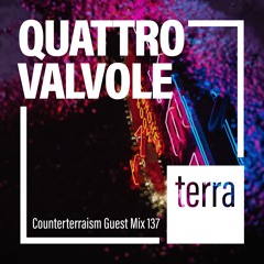Counterterraism Guest Mix 137: Quattrovalvole