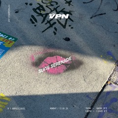 suite serenade 001 w/ abbyliciouss - live on VPN Radio 12/01/25