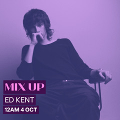 Ed Kent - Triple J Mix Up - 4th October 2025