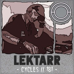 Cycles // 181 - Lektarr (hardtechno, rave, melodic)