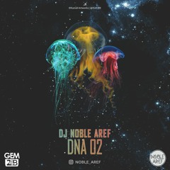 DJ Noble Aref - DNA 02