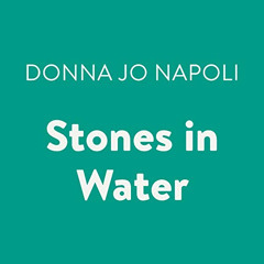 [FREE] PDF 💛 Stones in Water by  Donna Jo Napoli,Christian Rummel,Listening Library