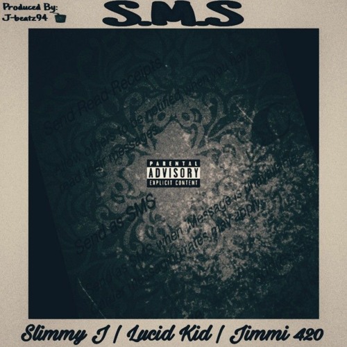 S.M.S(Feat.Jimmi 420 X Lucid Kid)