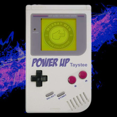 POWER UP - Taystee