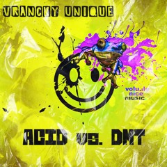 Vrancky Unique - ACID vs. DMT [The Fluffer EP] [VOLUME017]