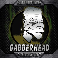 Gabberfucker - Existence