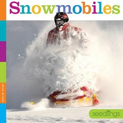 [Read] PDF 🖍️ Snowmobiles (Seedlings: On the Go) by  Quinn M. Arnold PDF EBOOK EPUB