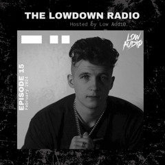 The Lowdown Radio Ep 15 (February 2024)
