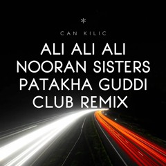 Ali Ali Ali Nooran Sisters Club Remix