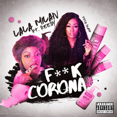 Lala Milan Feat. Reedy-FUCK CORONA Bounce Song Prod. Slash