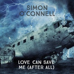Love Can Save Me (After All)