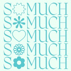 So Much So Much - Vol 22