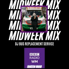 BBC WM Rakeem Omar Midweek Mix 2021.07.06