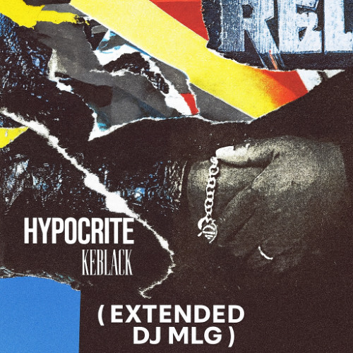 Hypocrite - KeBlack ( Extended Dj MLG ) FILTRER