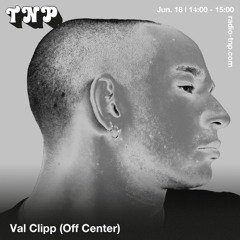 Val Clipp (Off Center) @ Radio TNP 18.06.2022