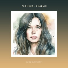 Frommer - Phoenix (Extended Mix) | Inner Symphony