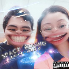 Space Bound (スペース・バウンド)