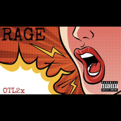 OTL - Rage