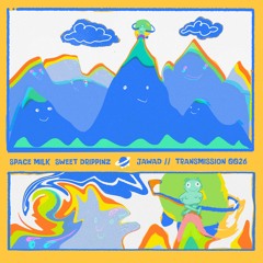 SWEET DRIPPINZ TRANSMISSION 0026: JAWAD_O