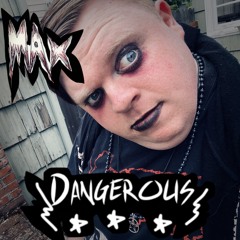Dangerous (Demo)
