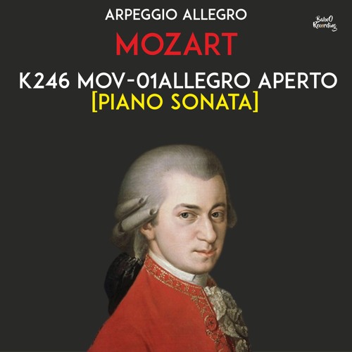 Stream MOZART - K246 Mov - 01 Allegro Aperto [Piano Sonata] by Musiques  Libre de Droit by BaboO Recording | Listen online for free on SoundCloud
