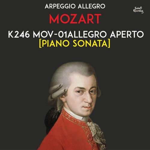 MOZART - K246 Mov - 01 Allegro Aperto [Piano Sonata]