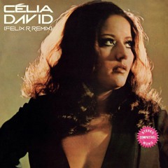 Célia - David (Felix R Remix) [FREE DOWNLOAD]