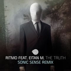 The Truth (Sonic Sense Remix) [feat. Eitan M]