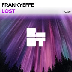 RIOT226 - FRANKYEFFE - LOST
