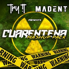 Cuarentena Mashup Pack Vol.1 By TRY I & MADENT