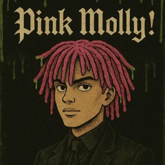 Pink Molly! prod. by Ballin!