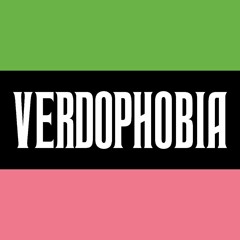 Verdophobia