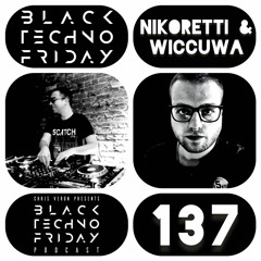 Black TECHNO Friday Podcast #137 by Nikoretti & Wiccuwa (IAMT/Orange/Reload)