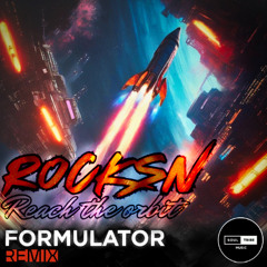 Rocksn - Reach The Orbit (Formulator Remix)
