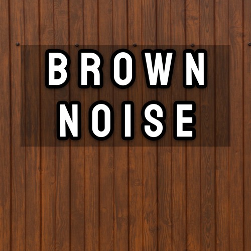 Brown Noise 190 BP