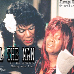 #CALLTHEMAN - FT Legendary Shimmy Mona Lisa