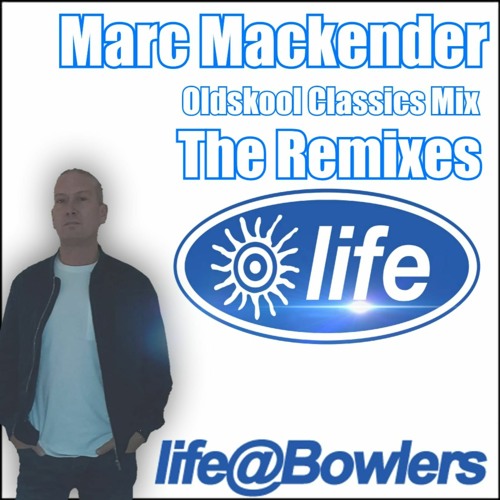 Marc Mackender - Life The Remixes