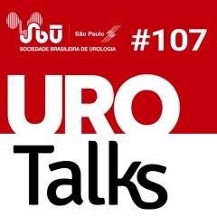 Uro Talks 107 - Seguindo os Guindelines - Câncer de bexiga musculo invasivo não metastático